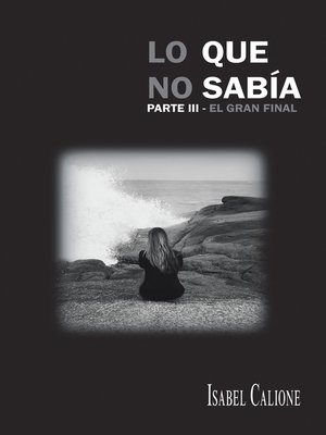 cover image of Lo Que No Sabía, Parte Iii